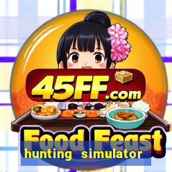 hunting simulator 4x4 dinheiro infinito